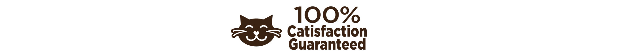 Catisfaction Guarantee